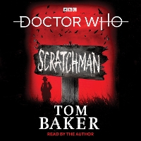 Book Cover for Doctor Who: Scratchman by Tom Baker