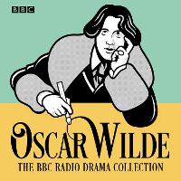 Book Cover for The Oscar Wilde BBC Radio Drama Collection by Oscar Wilde