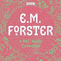 Book Cover for E. M. Forster: A BBC Radio Collection by E.M. Forster