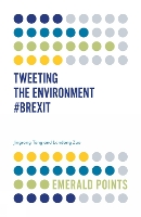 Book Cover for Tweeting the Environment #Brexit by Jingrong Brunel University London, UK Tong, Landong IT Solution Architect, UK Zuo