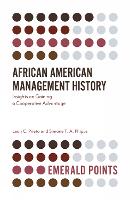 Book Cover for African American Management History by Leon C Clayton State University, USA Prieto, Simone T A Middle Georgia State University, USA Phipps