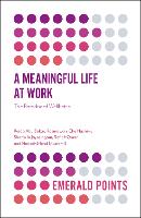 Book Cover for A Meaningful Life at Work by Raida University of Malaya, Malaysia Abu Bakar, Rosmawani Che University of Malaya, Malaysia Hashim, Sharmila  Jayasingam