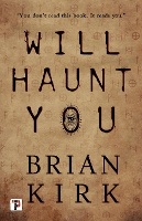 Book Cover for Will Haunt You by Brian Kirk