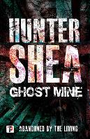 Book Cover for Ghost Mine by Hunter Shea