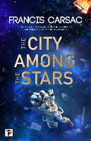 Book Cover for The City Among the Stars by Francis Carsac