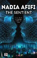 Book Cover for The Sentient by Nadia Afifi