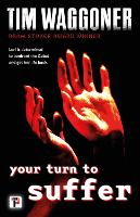 Book Cover for Your Turn to Suffer by Tim Waggoner