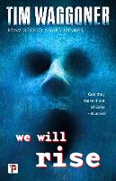 Book Cover for We Will Rise by Tim Waggoner