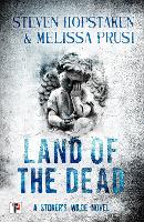 Book Cover for Land of the Dead: A Stoker’s Wilde Novel by Steven Hopstaken, Melissa Prusi