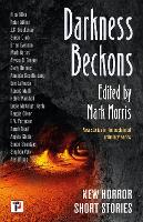 Book Cover for Darkness Beckons Anthology by Mark Morris