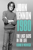 Book Cover for John Lennon, 1980: The Final Days by Kenneth Womack