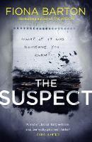 Book Cover for The Suspect From the No. 1 bestselling author of Richard & Judy Book Club hit The Child by Fiona Barton