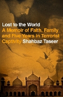 Book Cover for Lost to the World by Shahbaz Taseer