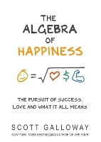 Book Cover for The Algebra of Happiness by Scott Galloway