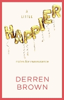 Book Cover for A Little Happier by Derren Brown