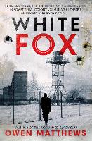 Book Cover for White Fox by Owen Matthews