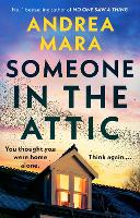 Book Cover for Someone in the Attic by Andrea Mara