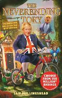 Book Cover for Boris Johnson: The Neverending Tory by Iain Hollingshead