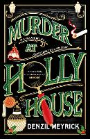 Book Cover for Murder at Holly House by Denzil Meyrick
