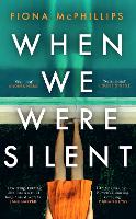 Book Cover for When We Were Silent by Fiona McPhillips