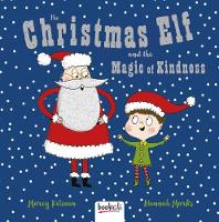 Book Cover for The Christmas Elf and the Magic of Kindness by Marcy Kelman