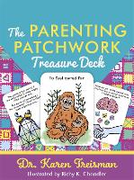 Book Cover for The Parenting Patchwork Treasure Deck by Dr Karen, Clinical Psychologist, trainer,  author Treisman