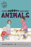 Book Cover for Facing Mighty Fears About Animals by Dawn Huebner