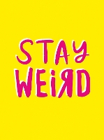 Book Cover for Stay Weird by Summersdale Publishers