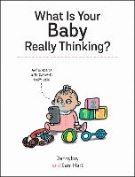 Book Cover for What Is Your Baby Really Thinking? by Sam Hart