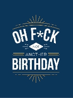 Book Cover for Oh F*ck - Not Another Birthday by 