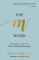 Book Cover for The M Word by Dr. Philippa Kaye