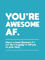 Book Cover for You're Awesome AF by Summersdale Publishers