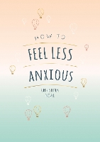 Book Cover for How to Feel Less Anxious by Christina Neal