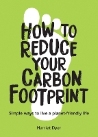 Book Cover for How to Reduce Your Carbon Footprint by Harriet Dyer