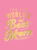 Book Cover for For the World's Best Mum by Summersdale Publishers