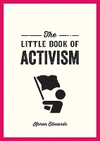 Book Cover for The Little Book of Activism by Karen Edwards