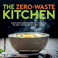 Book Cover for The Zero-Waste Kitchen by Charmaine Yabsley