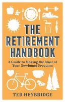 Book Cover for The Retirement Handbook by Ted Heybridge