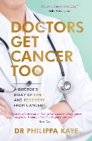 Book Cover for Doctors Get Cancer Too by Dr Philippa Kaye