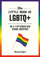 Book Cover for The Little Book of LGBTQ+ by Harriet Dyer