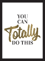 Book Cover for You Can Totally Do This by Summersdale Publishers