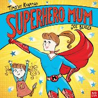 Book Cover for Superhero Mum by Timothy Knapman