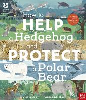 Book Cover for How to Help a Hedgehog and Protect a Polar Bear by Jess French