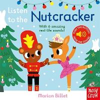 Book Cover for Listen to the Nutcracker by Marion Billet