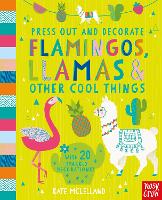 Book Cover for Press Out and Decorate: Flamingos, Llamas and Other Cool Things by Kate McLelland