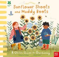 Cover for National Trust Busy Little Bees: Sunflower Shoots and Muddy Boots - A Child's Guide to Gardening by Katherine Halligan