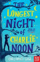 Book Cover for The Longest Night of Charlie Noon by Christopher Edge