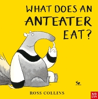 Book Cover for What Does an Anteater Eat? by Ross Collins