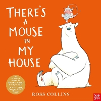 Book Cover for There's a Mouse in my House  by Ross Collins