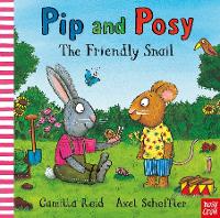 Book Cover for Pip and Posy: The Friendly Snail by Camilla Reid